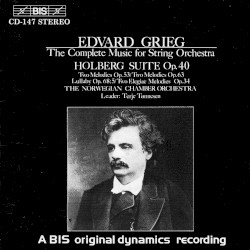 The Complete Music for String Orchestra by Edvard Grieg ;   The Norwegian Chamber Orchestra ,   Terje Tønnesen