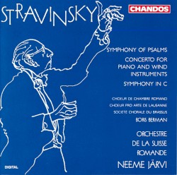 Symphony of Psalms / Concerto for Piano and Wind Instruments / Symphony in C by Stravinsky ;   Boris Berman ,   Orchestre de la Suisse Romande ,   Neeme Järvi