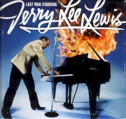 Last Man Standing by Jerry Lee Lewis