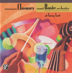 At Long Last by Rosemary Clooney  &   The Count Basie Orchestra
