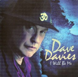 I Will Be Me by Dave Davies
