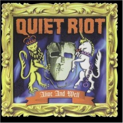 Alive and Well by Quiet Riot