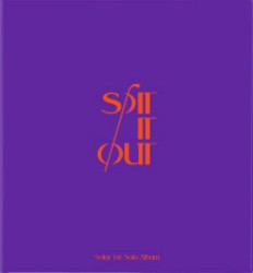SPIT IT OUT by Solar