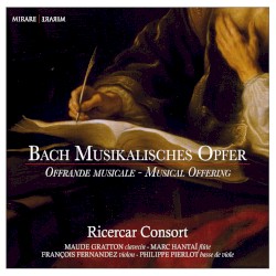 Musikalisches Opfer by Johann Sebastian Bach ;   Ricercar Consort
