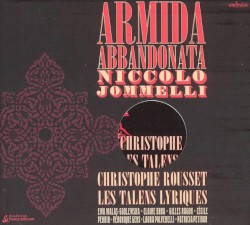 Armida abbandonata by Niccolo Jommelli ;   Les Talens Lyriques ,   Christophe Rousset