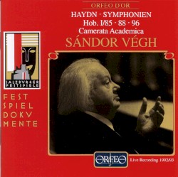 Symphonien Hob. I/85 - 88 - 96 by Haydn ;   Camerata Academica ,   Sándor Végh