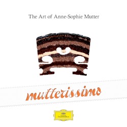 Mutterissimo: The Art of Anne‐Sophie Mutter by Anne‐Sophie Mutter