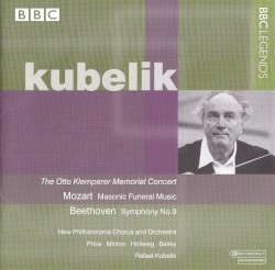 The Otto Klemperer Memorial Concert: Mozart: Masonic Funeral Music / Beethoven: Symphony no. 9 by Mozart ,   Beethoven ;   New Philharmonia Chorus  and   Orchestra ,   Price ,   Minton ,   Hollweg ,   Bailey ,   Rafael Kubelík