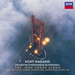 The John Adams Album by John Adams ;   Orchestre symphonique de Montréal ,   Kent Nagano