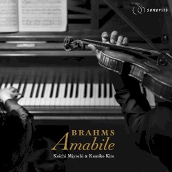 Amabile by Brahms ;   Koichi Miyoshi ,   Kumiko Kito