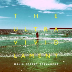 The Ultra Vivid Lament by Manic Street Preachers