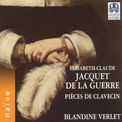 Pièces de clavecin by Élisabeth-Claude Jacquet de La Guerre ;   Blandine Verlet