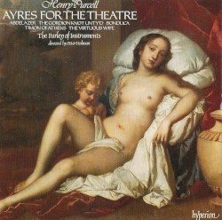 Ayres for the Theatre by Purcell ;   The Parley of Instruments ,   Peter Holman