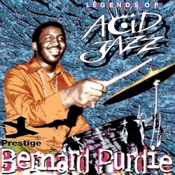 Legends of Acid Jazz: Bernard Purdie by Bernard “Pretty” Purdie