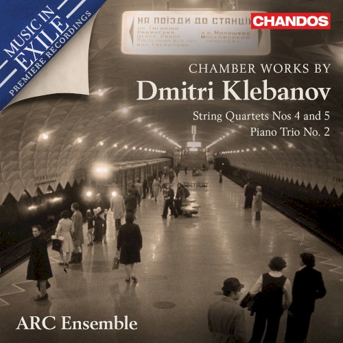 Chamber Works by Dmitri Klebanov: String Quartets nos. 4 and 5 / Piano Trio no. 2