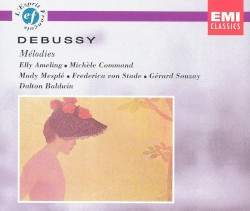 Mélodies by Debussy ;   Elly Ameling ,   Mady Mesplé ,   Michèle Command ,   Frederica von Stade ,   Gérard Souzay ,   Dalton Baldwin