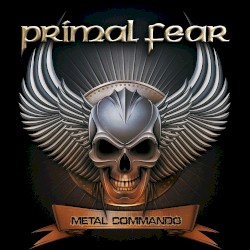 Metal Commando by Primal Fear