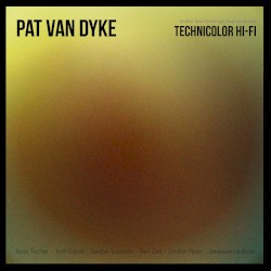 Technicolor Hi-Fi by Pat Van Dyke