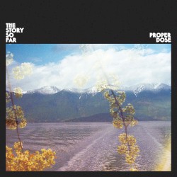 Proper Dose by The Story So Far