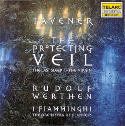The Protecting Veil by Tavener ;   Rudolf Werthen ,   I Fiamminghi