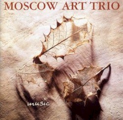 Music by Moscow Art Trio