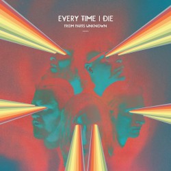 From Parts Unknown by Every Time I Die