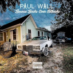 Bounce Backs Over Setbacks by Paul Wall