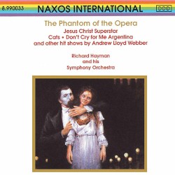 The Phantom of the Opera, Jesus Christ Superstar, Cats, Don’t Cry for Me Argentina and Other Hit Shows by Andrew Lloyd Webber by Andrew Lloyd Webber ;   Richard Hayman and His Orchestra