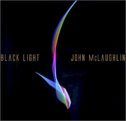 Black Light by John McLaughlin