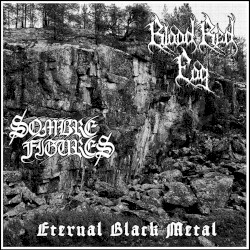 Eternal Black Metal by Blood Red Fog  /   Sombre Figures