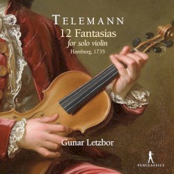 12 Fantasias for Solo Violin by Telemann ;   Gunar Letzbor