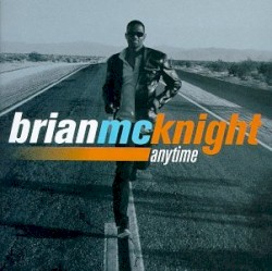Anytime by Brian McKnight