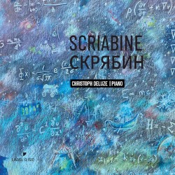 Scriabine by Scriabine ;   Christoph Deluze