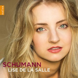 Schumann by Schumann ;   Lise de la Salle