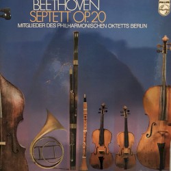 Septett Op. 20 by Beethoven ;   Mitglieder des Philharmonischen Oktetts Berlin
