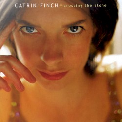 Crossing the Stone by Catrin Finch