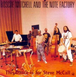 This Dance Is for Steve McCall by Roscoe Mitchell and the Note Factory
