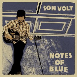 Notes of Blue by Son Volt