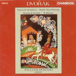 Theme & Variations / Poetic Tone Pictures / Dumka & Furiant / 8 Waltzes by Dvořák ;   William Howard