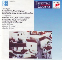 Guitar Concertos by Rodrigo ,   Dodgson ;   John Williams ,   Eugene Ormandy ,   Charles Groves