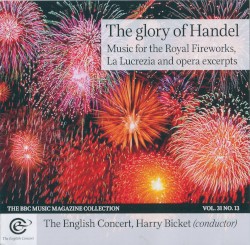 BBC Music, Volume 31, Number 13: The Glory of Handel by Handel ;   The English Concert ,   Harry Bicket