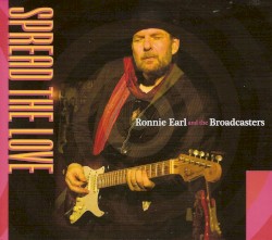 Spread the Love by Ronnie Earl and the Broadcasters