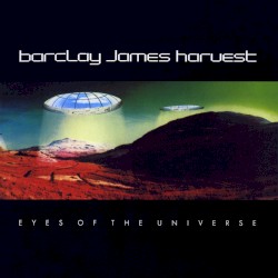 Eyes of the Universe by Barclay James Harvest