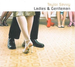 Ladies & Gentleman by Taylor Savvy