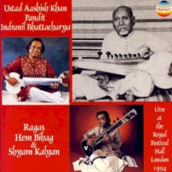 Ragas Hem Bihag & Shyam Kalyan by Aashish Khan ,   Indraneel Bhattacharya