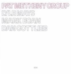 Pat Metheny Group by Pat Metheny Group