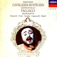 Mascagni: Cavalleria rusticana / Leoncavallo: Pagliacci by Mascagni ,   Leoncavallo ;   Pavarotti ,   Freni ,   Várady ,   Wixell ,   Cappuccilli ,   Gavazzeni ,   Patanè