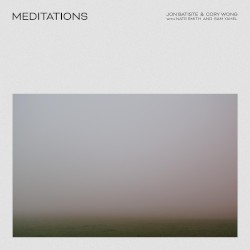 Meditations by Jon Batiste  &   Cory Wong