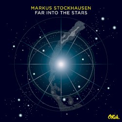 Far Into the Stars by Markus Stockhausen