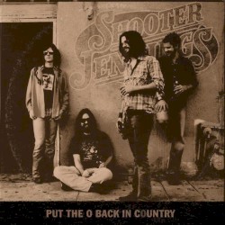 Put the O Back in Country by Shooter Jennings